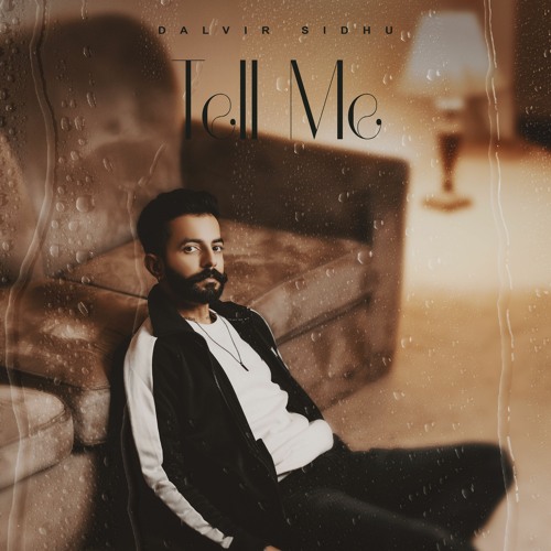 Tell Me - Dalvir Sidhu |Hath ch paya c challa yaar ne|