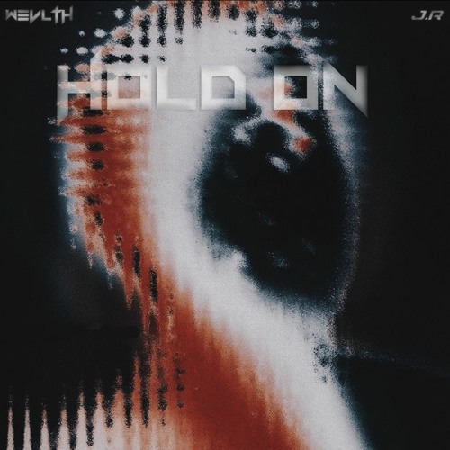 HOLD ON ft. J R