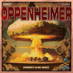 Sprinky & Re-Moze - Oppenheimer