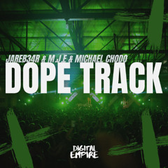 JareB34R & M.J.E & Michael Chodo - Dope Track [OUT NOW]