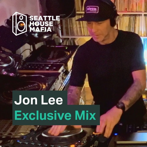 Jon Lee - Exclusive mix for Seattle House Mafia