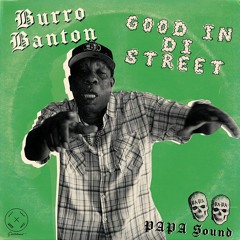 PAPA Sound X Burro Banton - Good In Di Street (Trap Version)