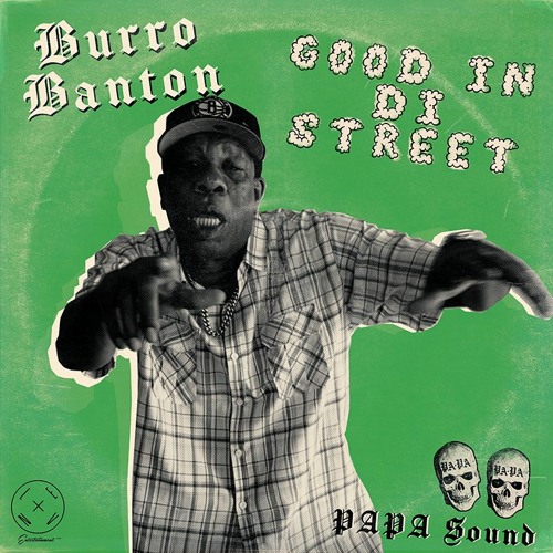 PAPA Sound X Burro Banton - Good In Di Street (Trap Version)
