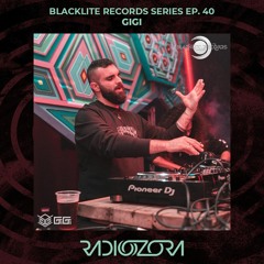 GIGI | Blacklite Records Series EP. 40 | 08/03/2022