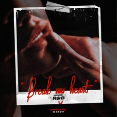 "Break my heart" ~ Soulful Type Beat / R&B Beat / Trapsoul Instrumental 2024