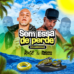 Sem Essa de Perder (Versão Arrocha)