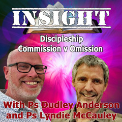 IN#37 INSIGHT with Matthew Town - Discipleship - Commission v Omission