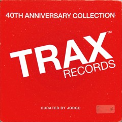 Trax Records: The 40th Anniversary Album