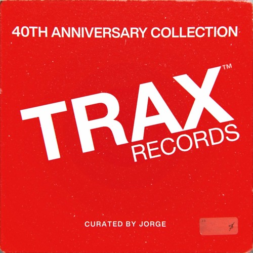 Trax Records: The 40th Anniversary Album