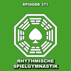 Episode 371 - Rhythmische Spielgymnastik