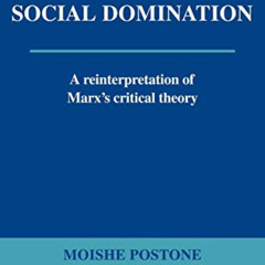 [READ] EPUB 📙 Time, Labor, and Social Domination: A Reinterpretation of Marx's Criti
