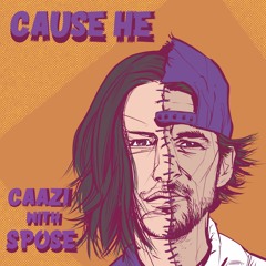 Cause He (feat. Spose)