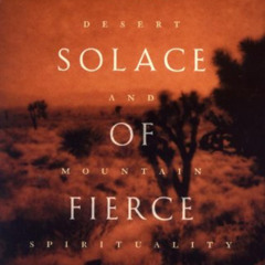 [ACCESS] PDF 🗂️ The Solace of Fierce Landscapes: Exploring Desert and Mountain Spiri
