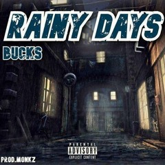 Buckcity-RAINY DAYS (Prod by Monkz)