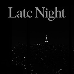 Late Nights (Prod Slowburnvs)