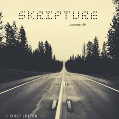 Skripture - First Letter | JOURNEY EP [Official Audio]