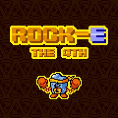 ROCK-E THE 4TH