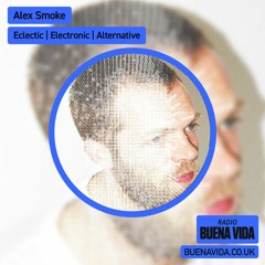 Alex Smoke - Radio Buena Vida 06.03.24