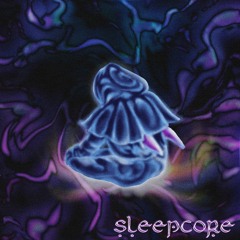 Sleepcore