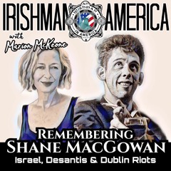 Remembering Shane MacGowan With Marion McKeone - Irishman In America