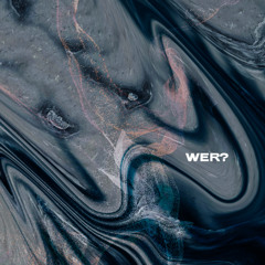 Wer?