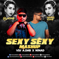 Sexy Sexy (Remix) - VDJ A.DAS X NINAd