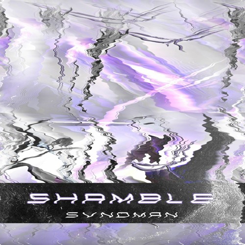 SVNDMAN - SHAMBLE (FREE DOWNLOAD)