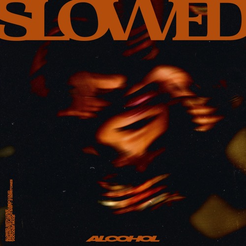 SAULT - Alcohol 𝗦𝗟𝗢𝗪𝗘𝗗