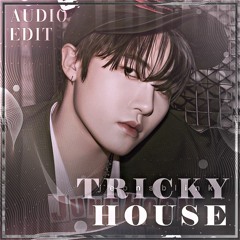 Tricky House - XIKERS audio edit  [use 🎧!]