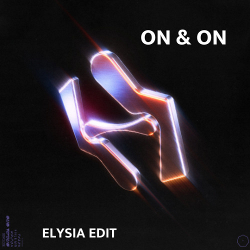 On & On (ELYSIA Edit)