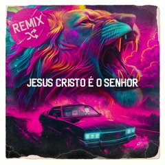 Jesus Cristo é o Senhor REMIX - Cesar Gianfelice