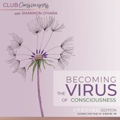 Becoming The Virus of Consciousness