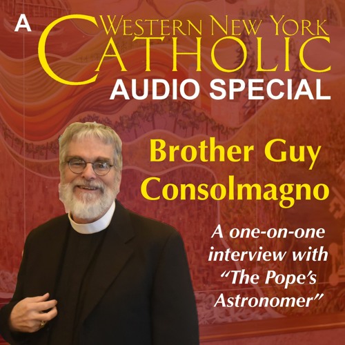 SPECIAL - October 24, 2023 - A chat with the "Pope's Astronomer"