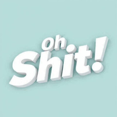 Oh shit!
