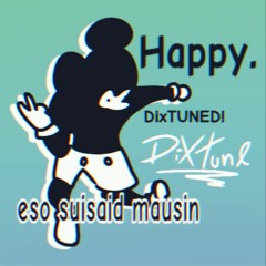 Happy (Sunday Night) - DixTUNED!