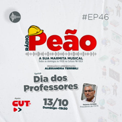 Rádio Peão PGM 46 - Dia dos Professores