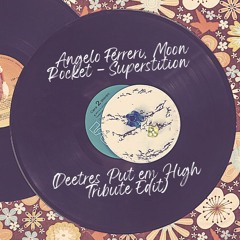 Angelo Ferreri - Superstition (Deetres Put em High tribute edit)