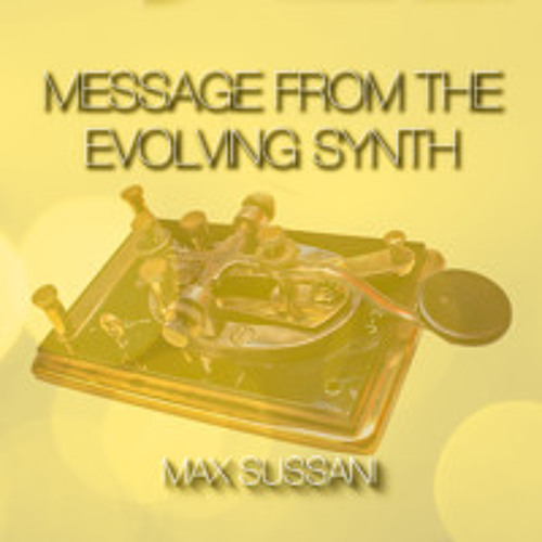 Message From The Evolving Synth