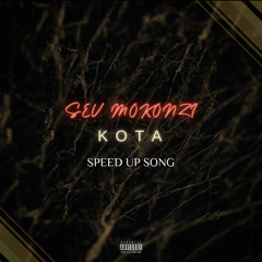 SevMokonzi - Kota ( Speed up song )