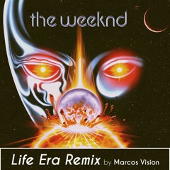 The Weeknd - Life Era Remix - Marcos Vision