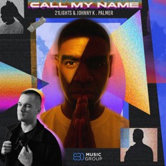 21Lights & Johnny K. Palmer - Call My Name