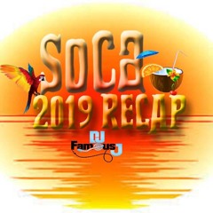DJ Famous Jayy present:  2019 soca recap