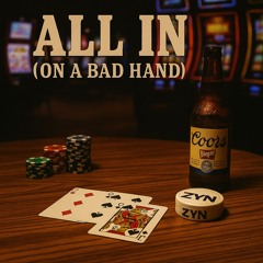 All In (On a Bad Hand)