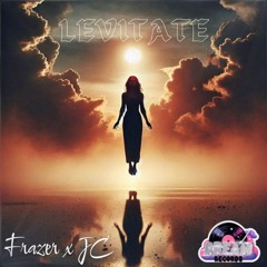 Levitate - Frazer x JC