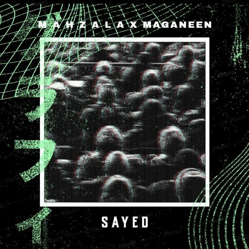 M A H Z A L A X M A G A N E E N  prod. Nayz