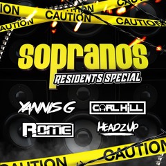 Sopranos Residents Special Mix - DJ Yannis G, Carl Hill, Rome & HeadzUp