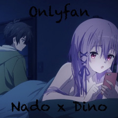 Onlyfan (ft. dino)