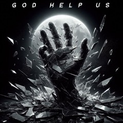 "God Help Us"