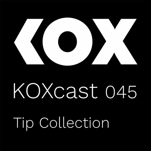 KOXcast 045 | Rotate The Plate | Tip Collection
