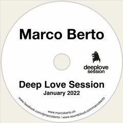 Marco Berto - Deep Love Session - January 2022